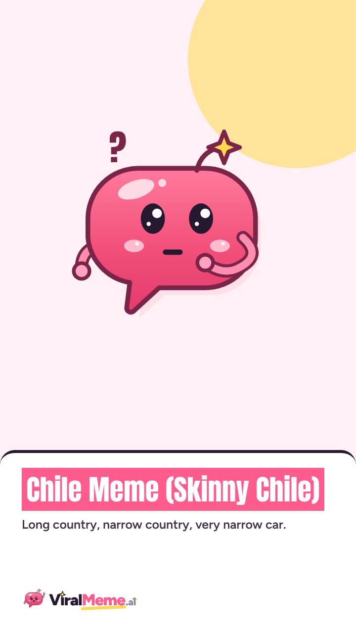 Chile Meme (Skinny Chile)