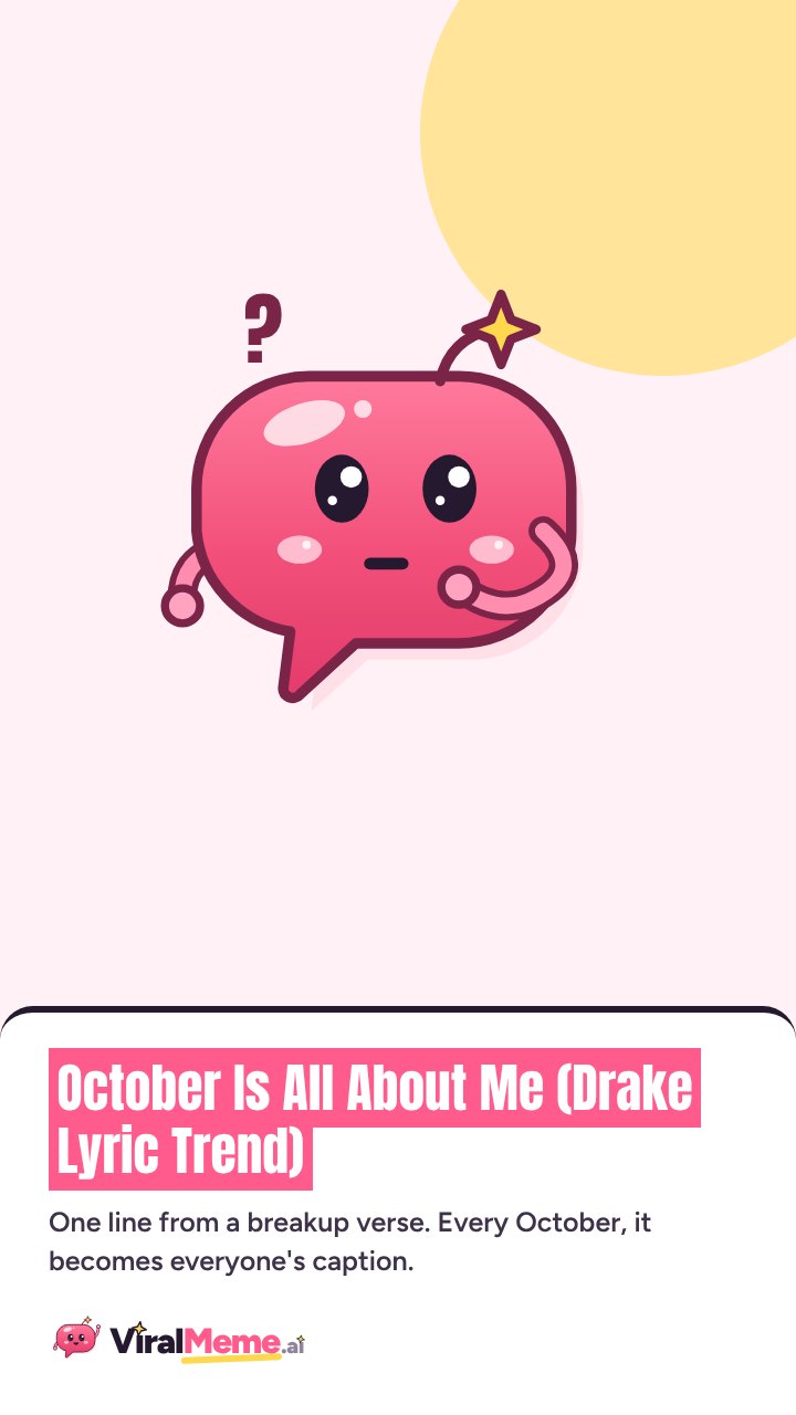 October Is All About Me (Drake Lyric Trend)
