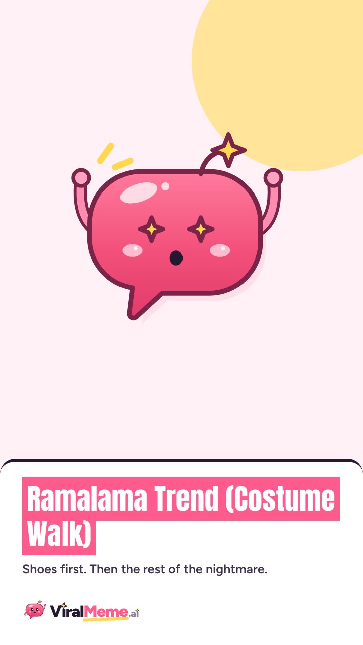 Ramalama Trend (Costume Walk)